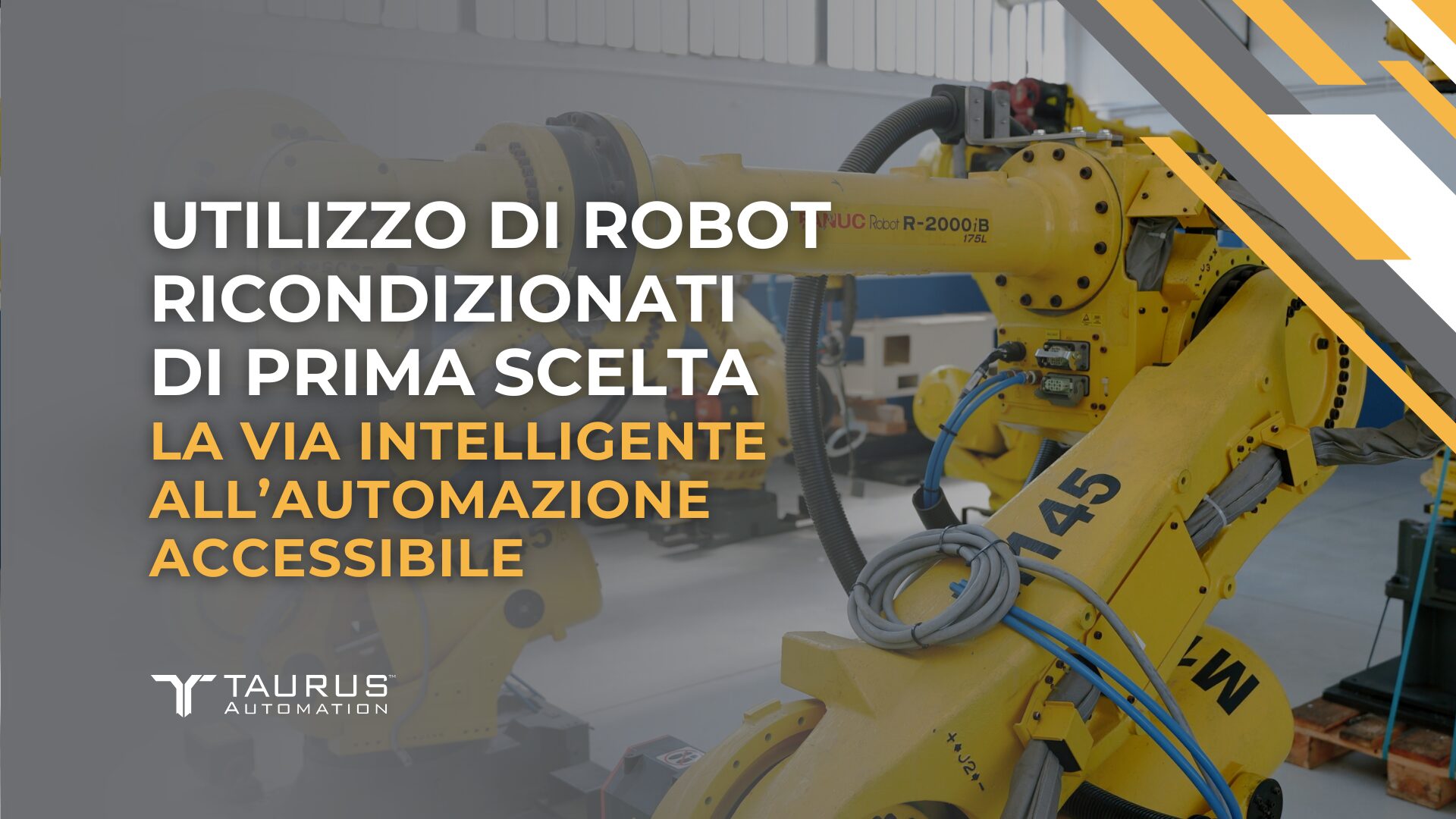 Utilizzo di robot ricondizionati di prima scelta: la via intelligente all’automazione accessibile