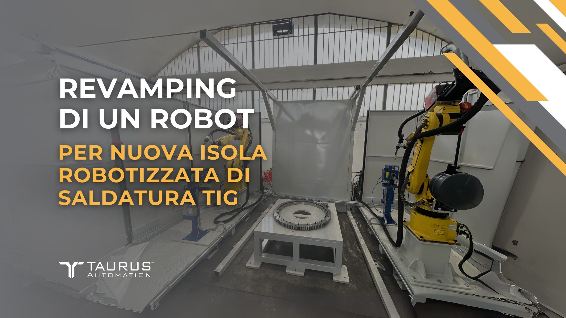 Revamping di un robot per nuova isola robotizzata di saldatura TIG