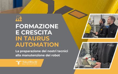 Formazione e crescita in Taurus Automation: così prepariamo i nostri tecnici alla manutenzione robot